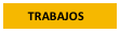        TRABAJOS